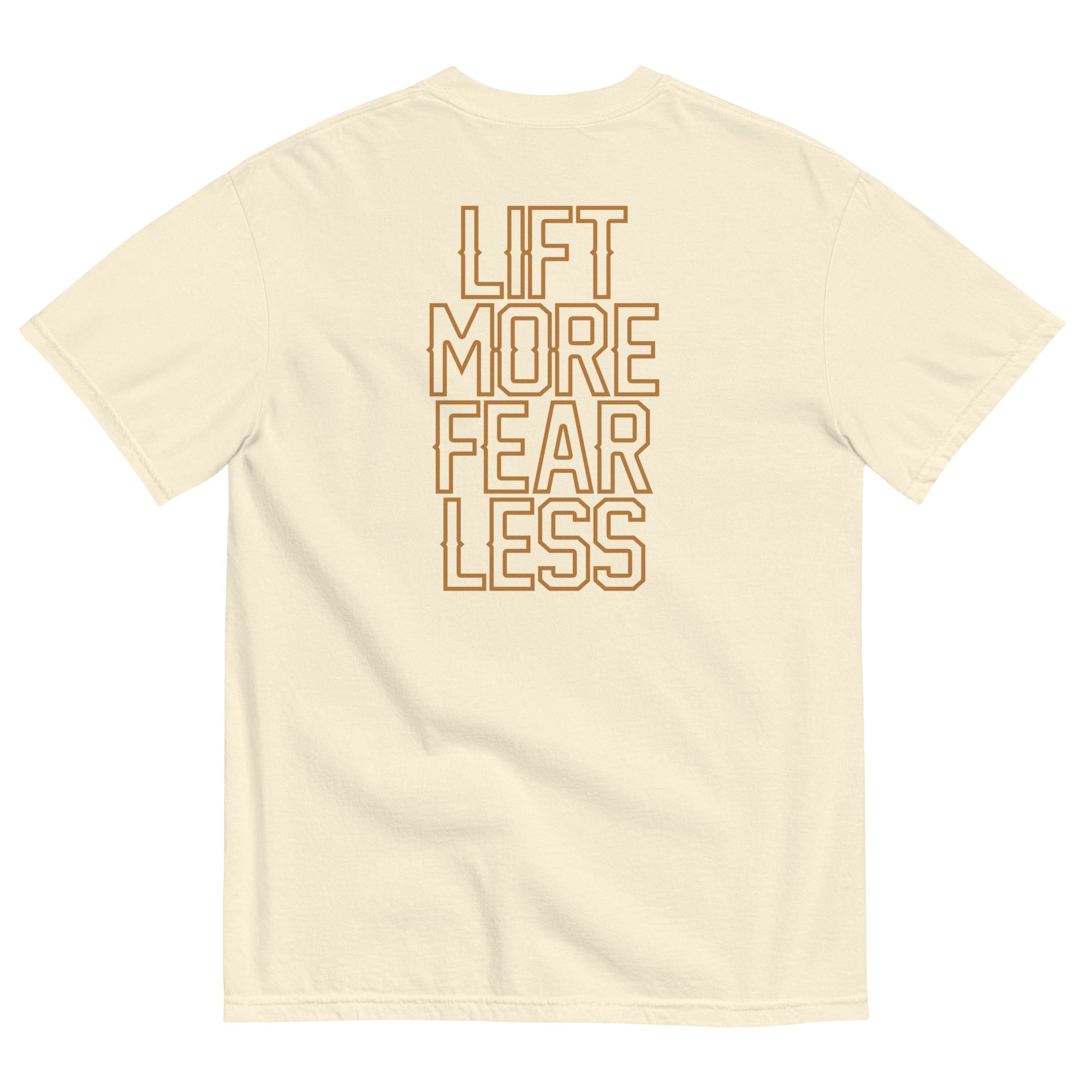 Lift More - Fear Less Heavyweight Double-Sided Tee