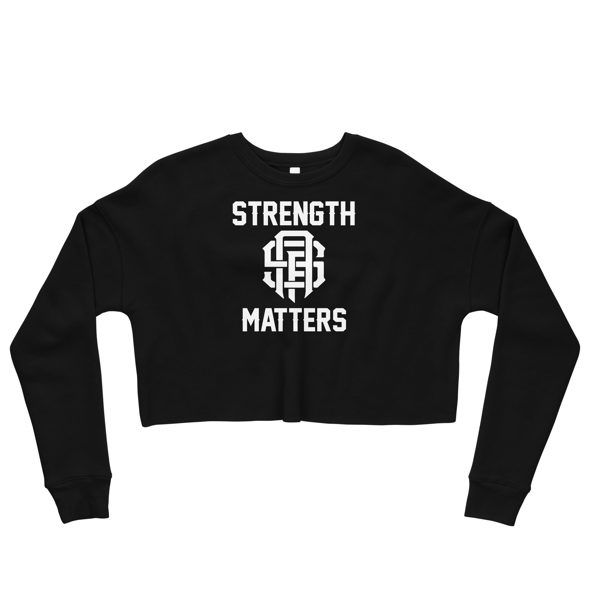 Strength Matters Cropped Sweatshirt Strong AF Style